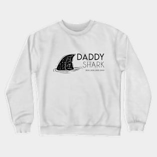 Daddy Shark Crewneck Sweatshirt